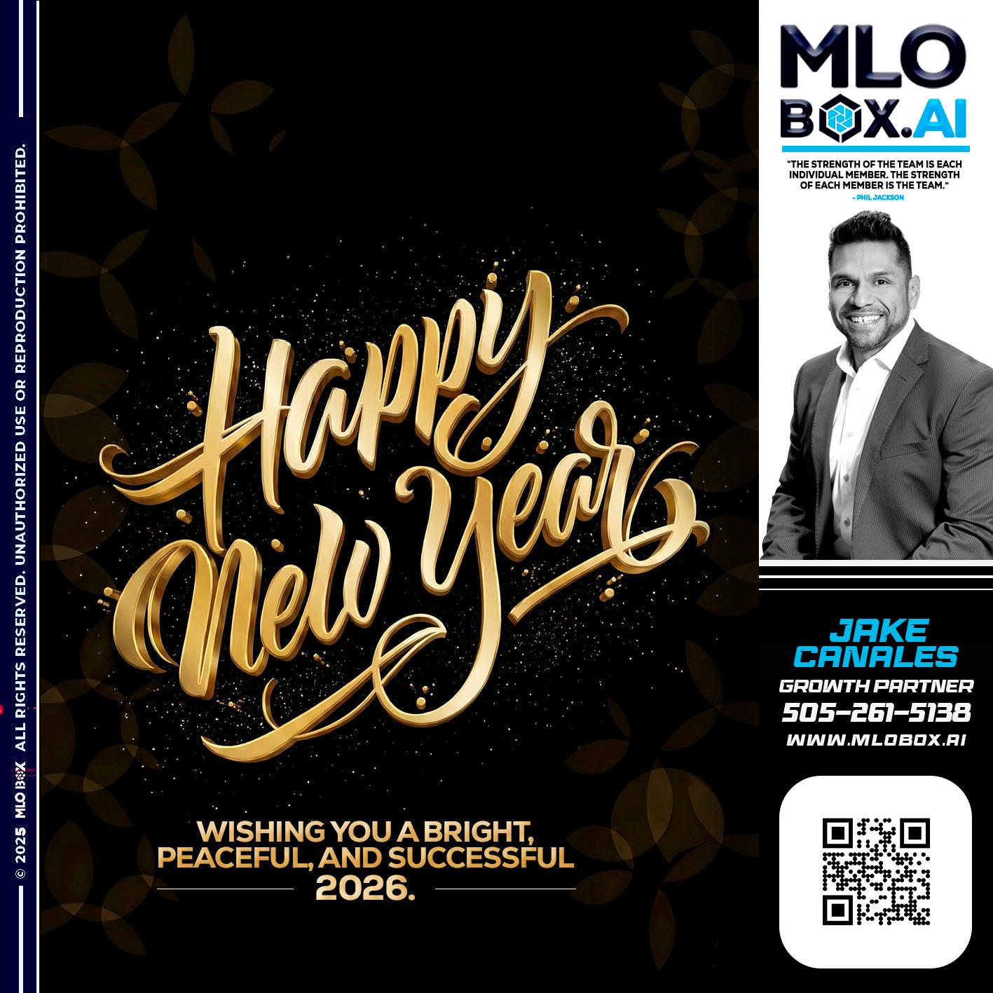 HAPPY NEW YEAR - Jake Canales -Senior Loan Originator