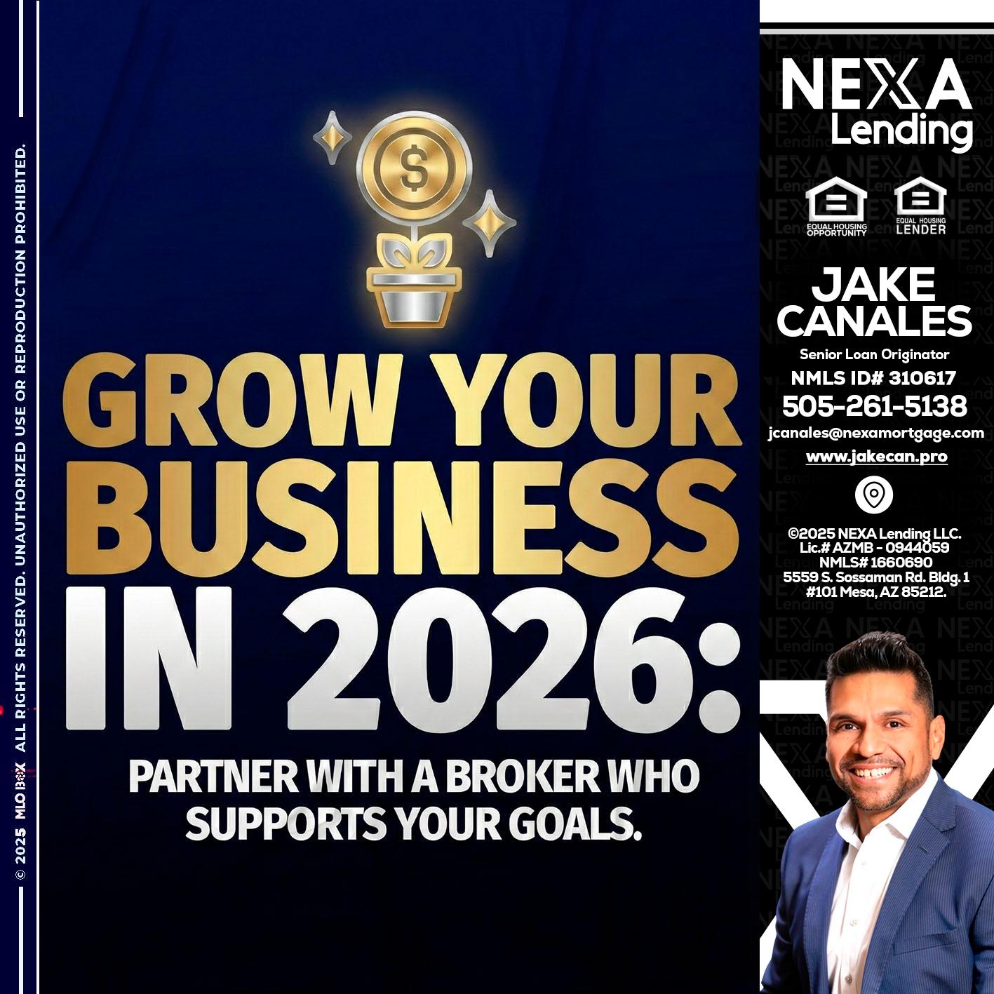 GROW YOUR BUSINESS - Jake Canales -Senior Loan Originator