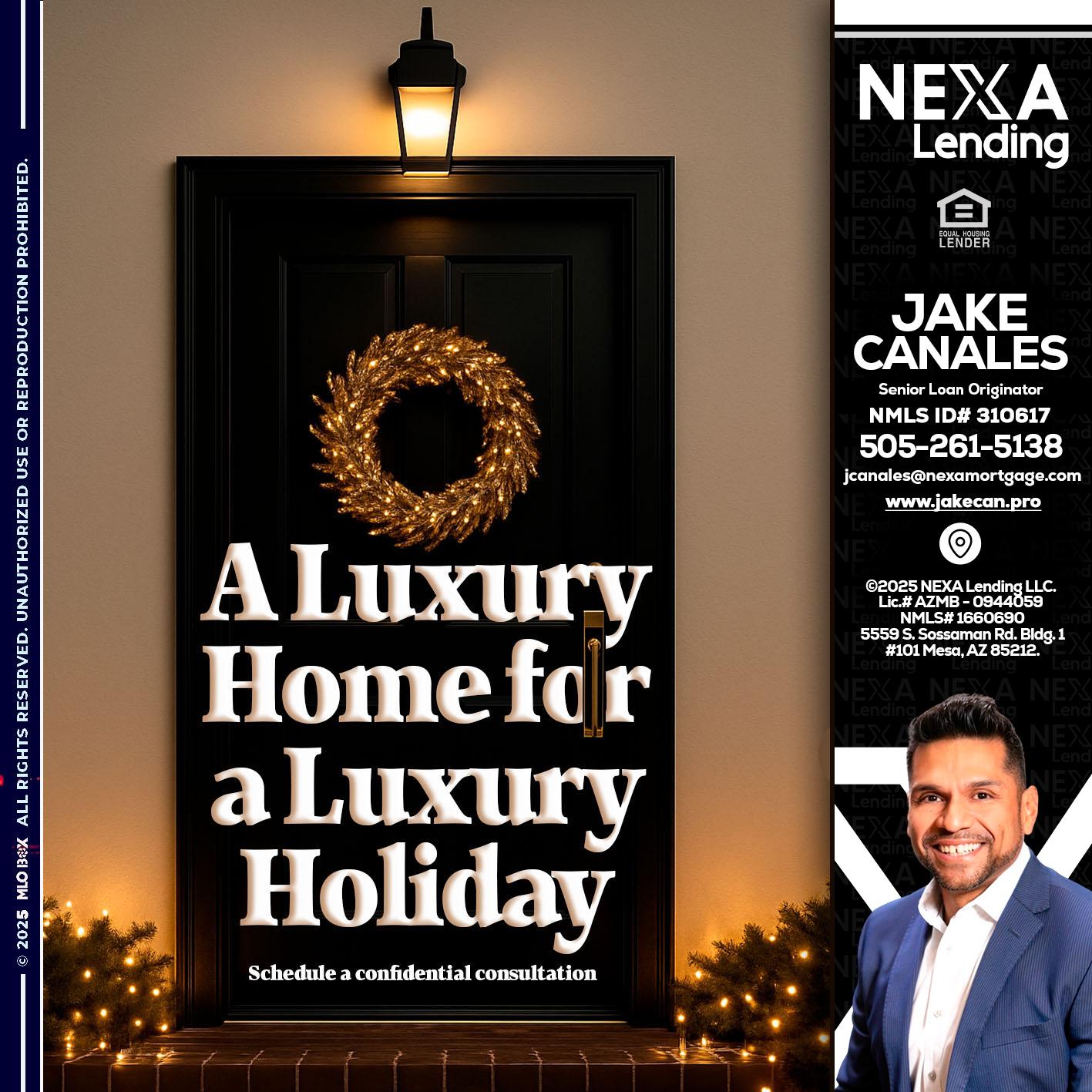 A LUXURY HOME - Jake Canales -Senior Loan Originator