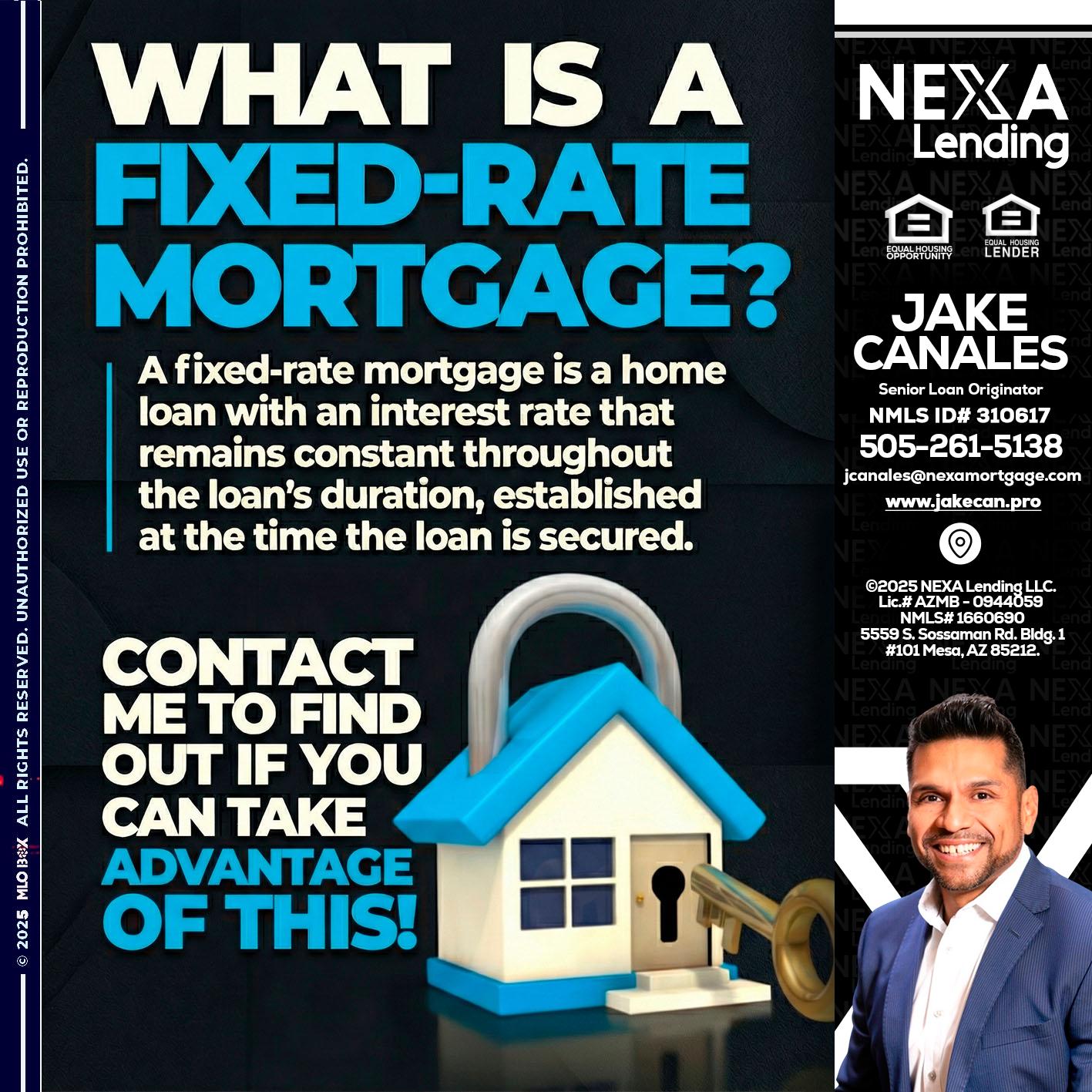WHAT IS  A FIXED - Jake Canales -Senior Loan Originator