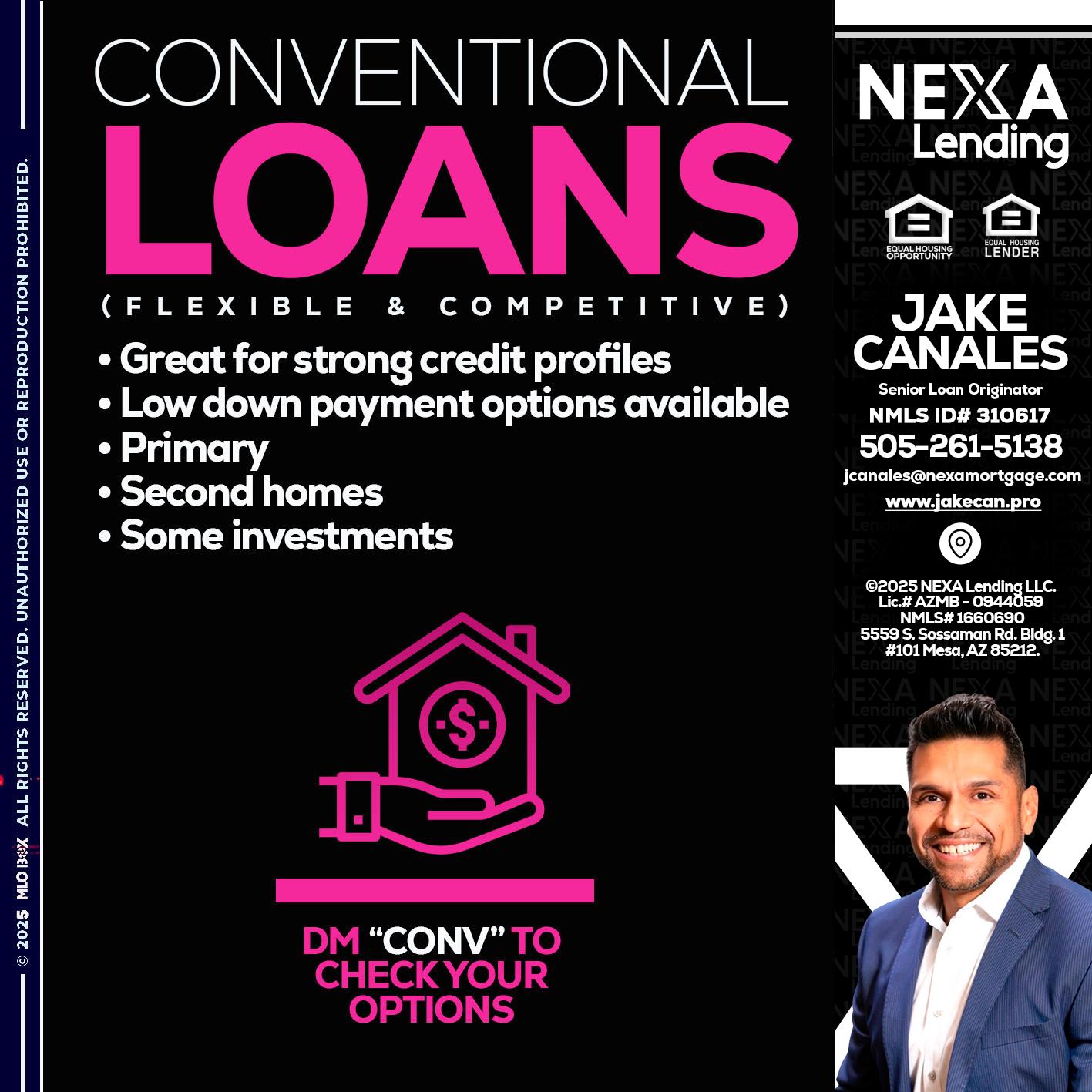 CONVENTIONAL LOANS - Jake Canales -Senior Loan Originator