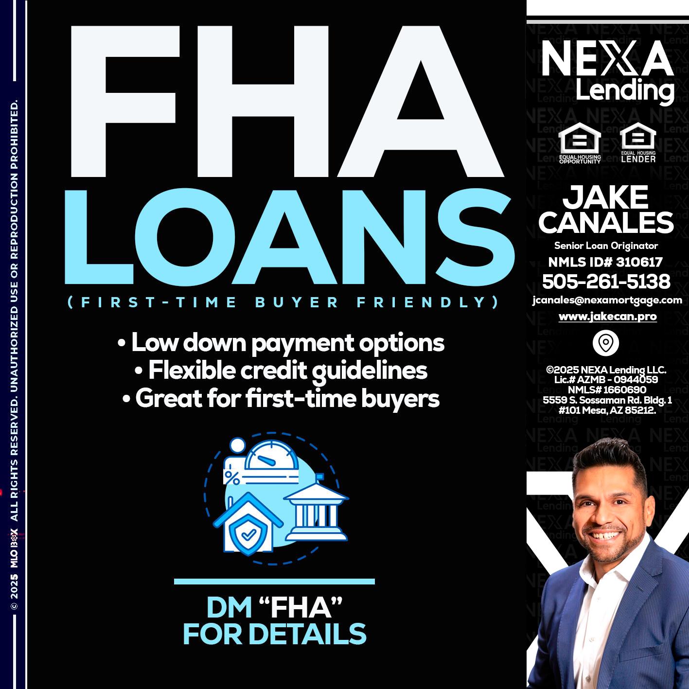 FHA LOANS - Jake Canales -Senior Loan Originator