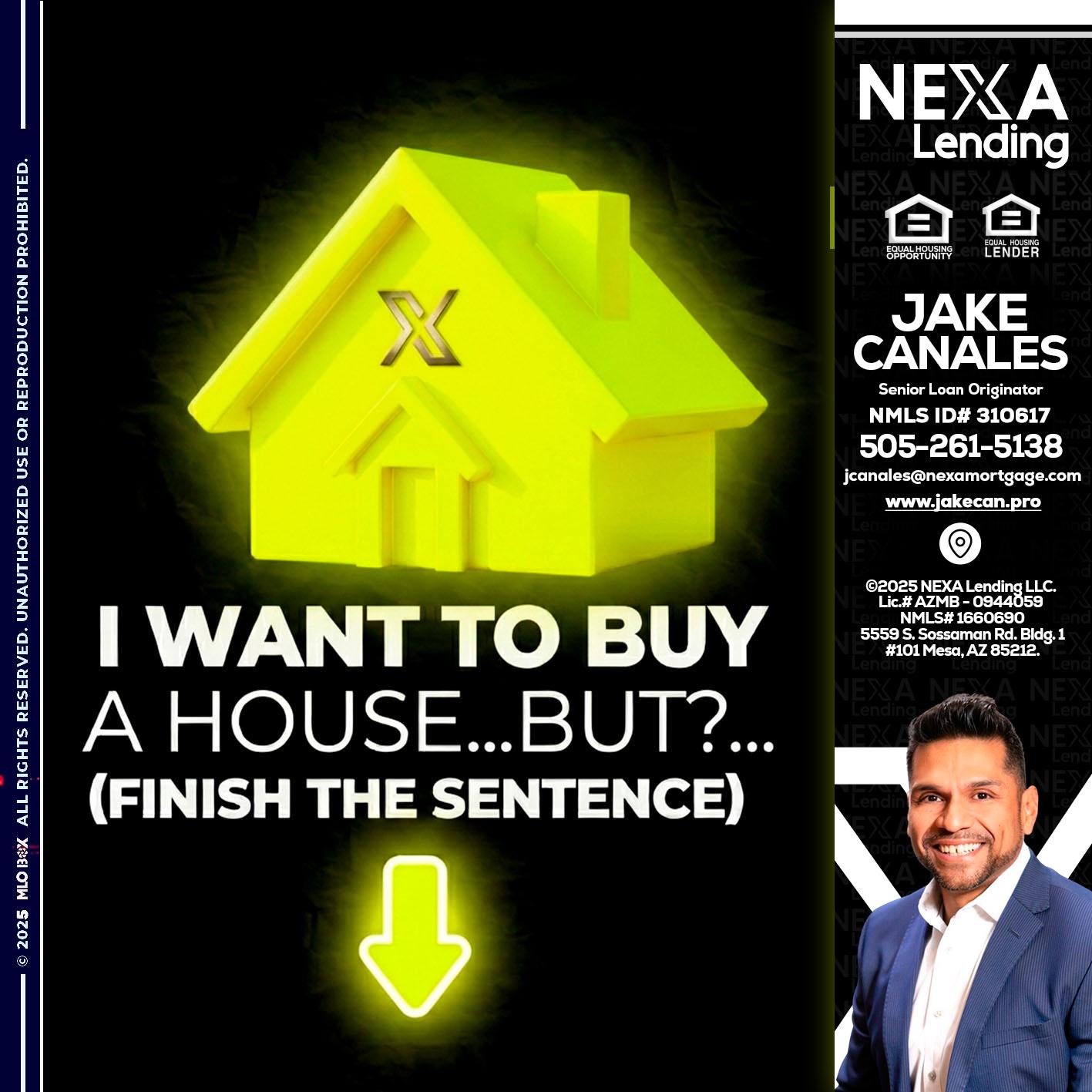 i want to buy - Jake Canales -Senior Loan Originator
