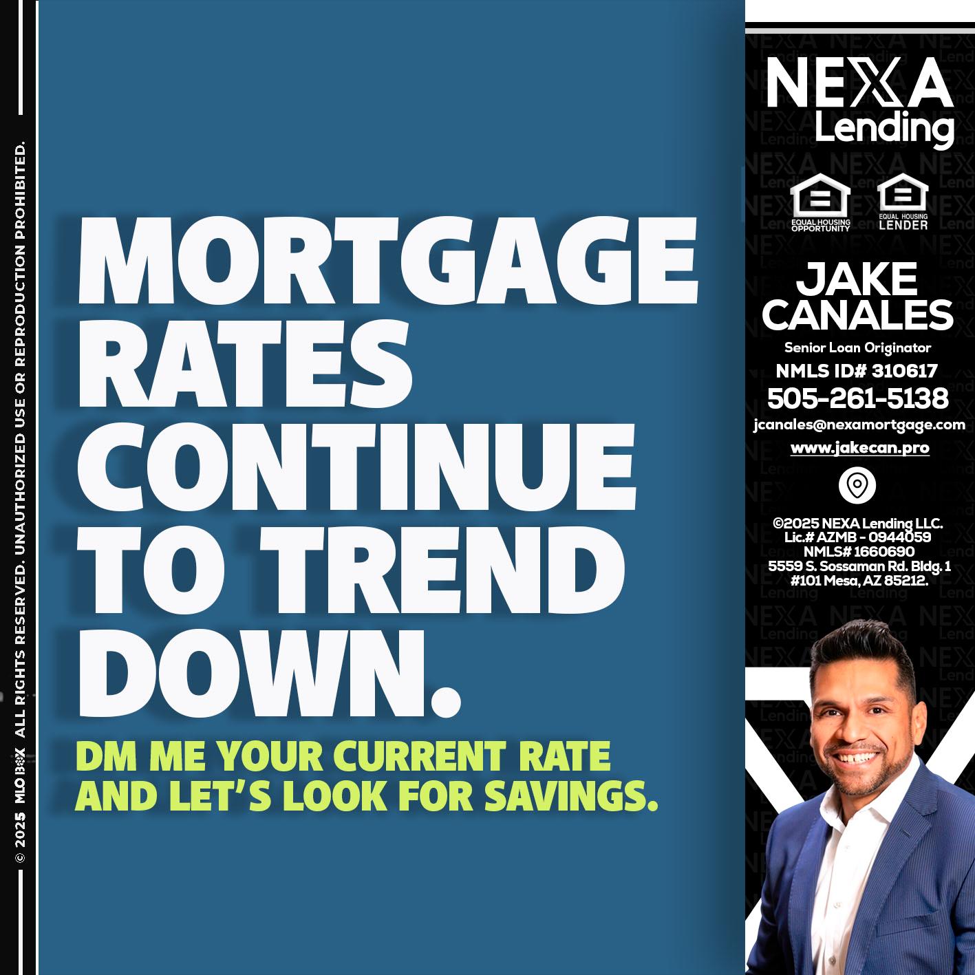 MORTGAGE RATES - Jake Canales -Senior Loan Originator