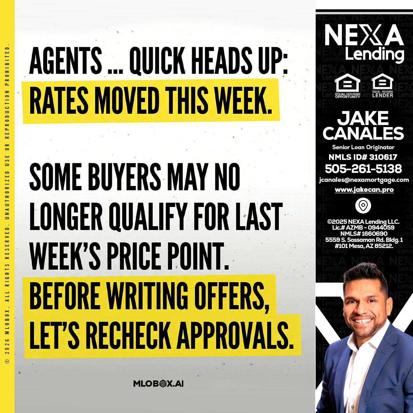 agents quick heads up - Jake Canales -Senior Loan Originator