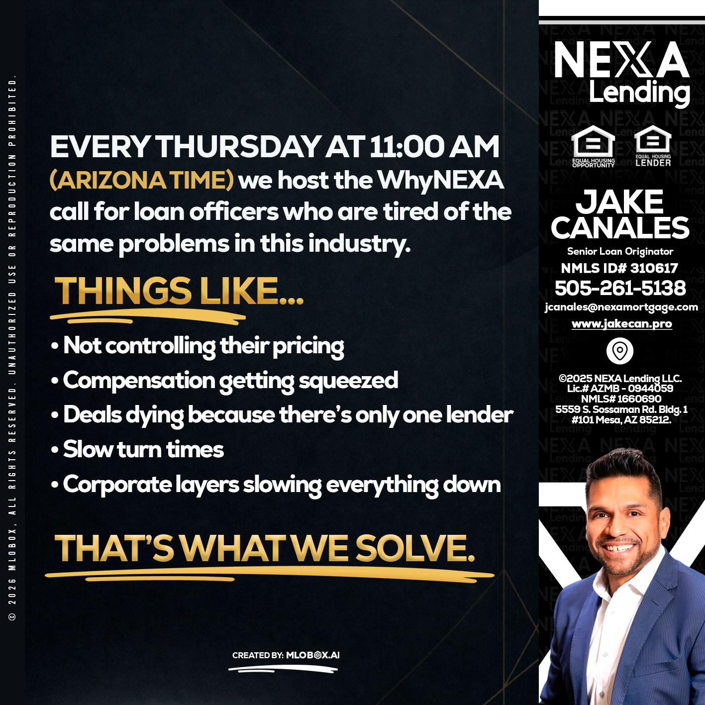 every Thursday - Jake Canales -Senior Loan Originator