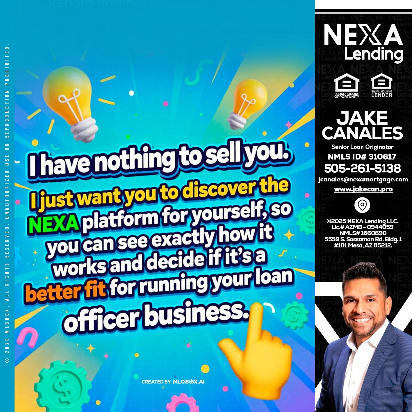 I HAVE NOTHING - Jake Canales -Senior Loan Originator
