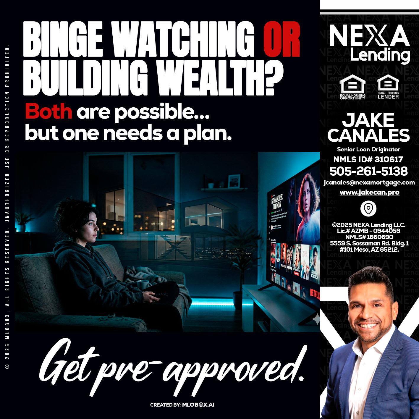 BINGE WATCHING - Jake Canales -Senior Loan Originator