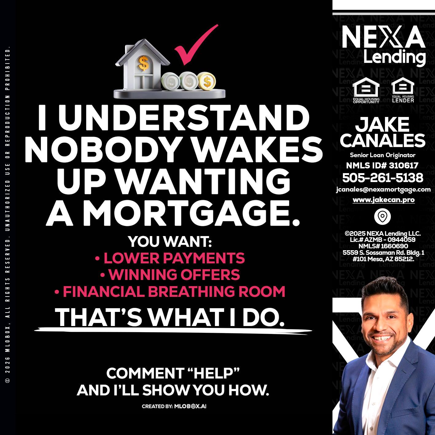 I UNDERSTAND - Jake Canales -Senior Loan Originator
