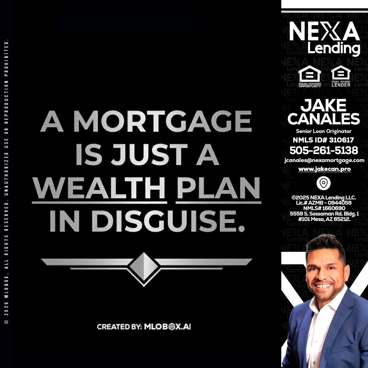 a mortgage is just - Jake Canales -Senior Loan Originator