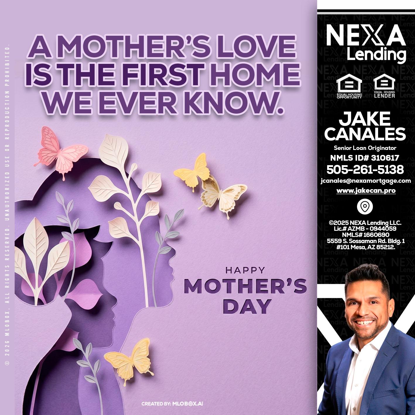MOTHERS DAY - Jake Canales -Senior Loan Originator