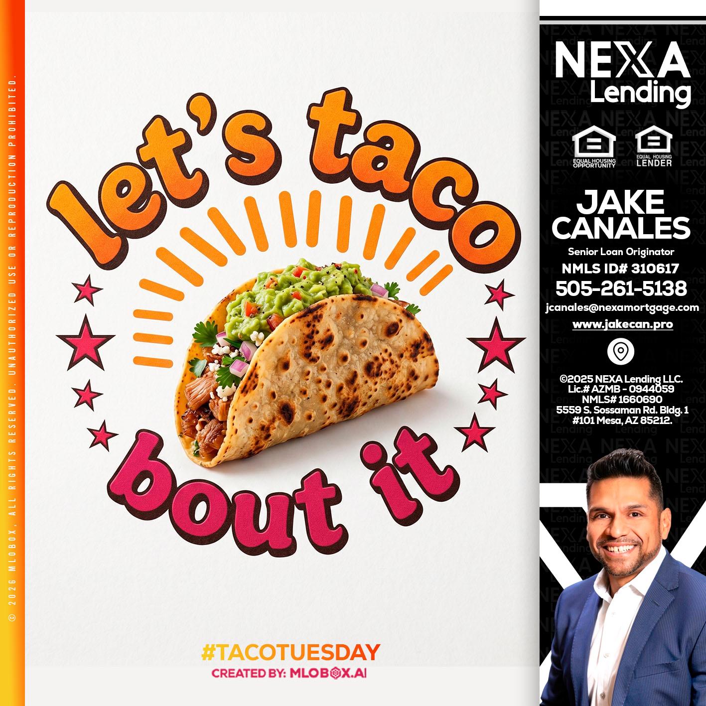 lets taco bout it - Jake Canales -Senior Loan Originator