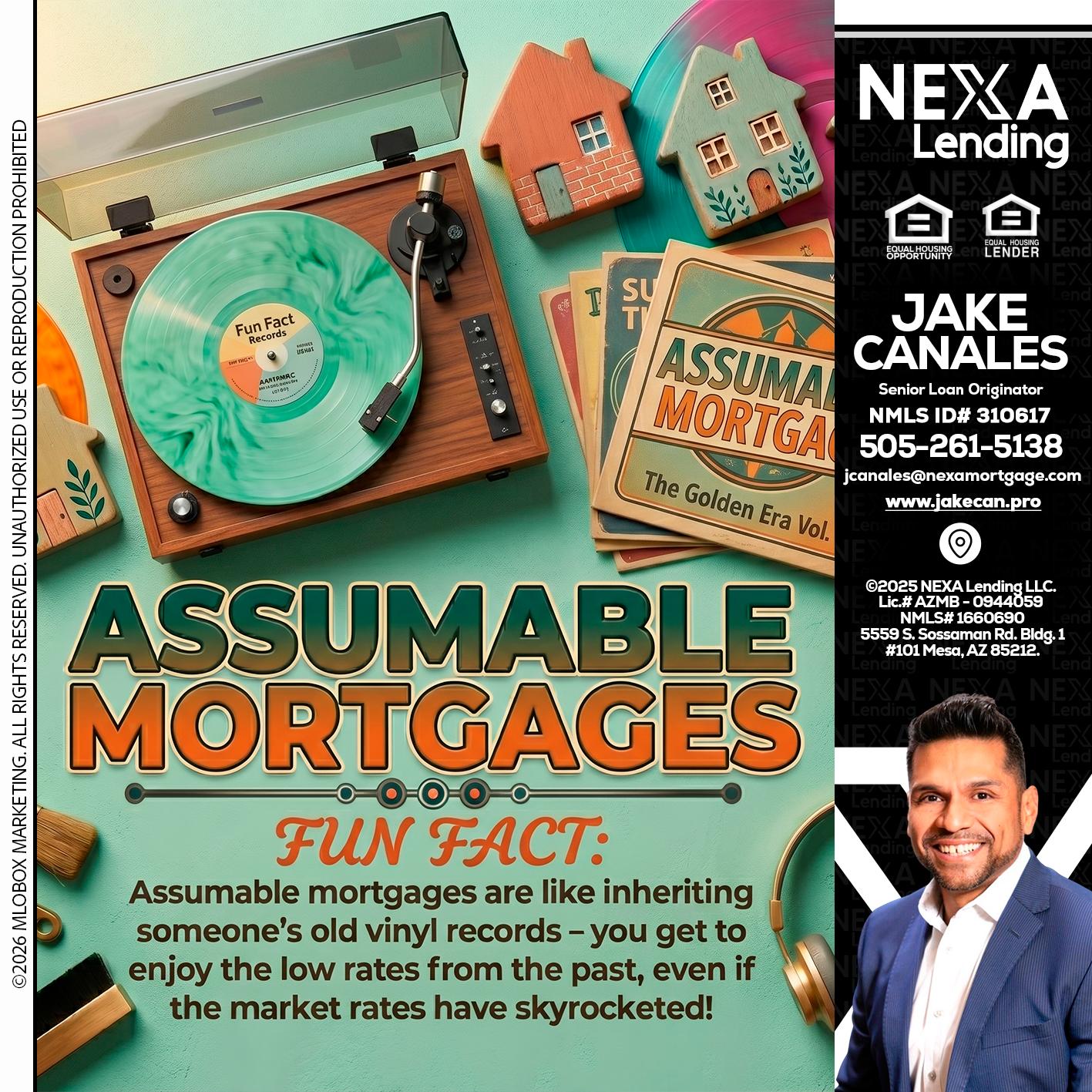 ASSUMABLE MORTGAGES - Jake Canales -Senior Loan Originator