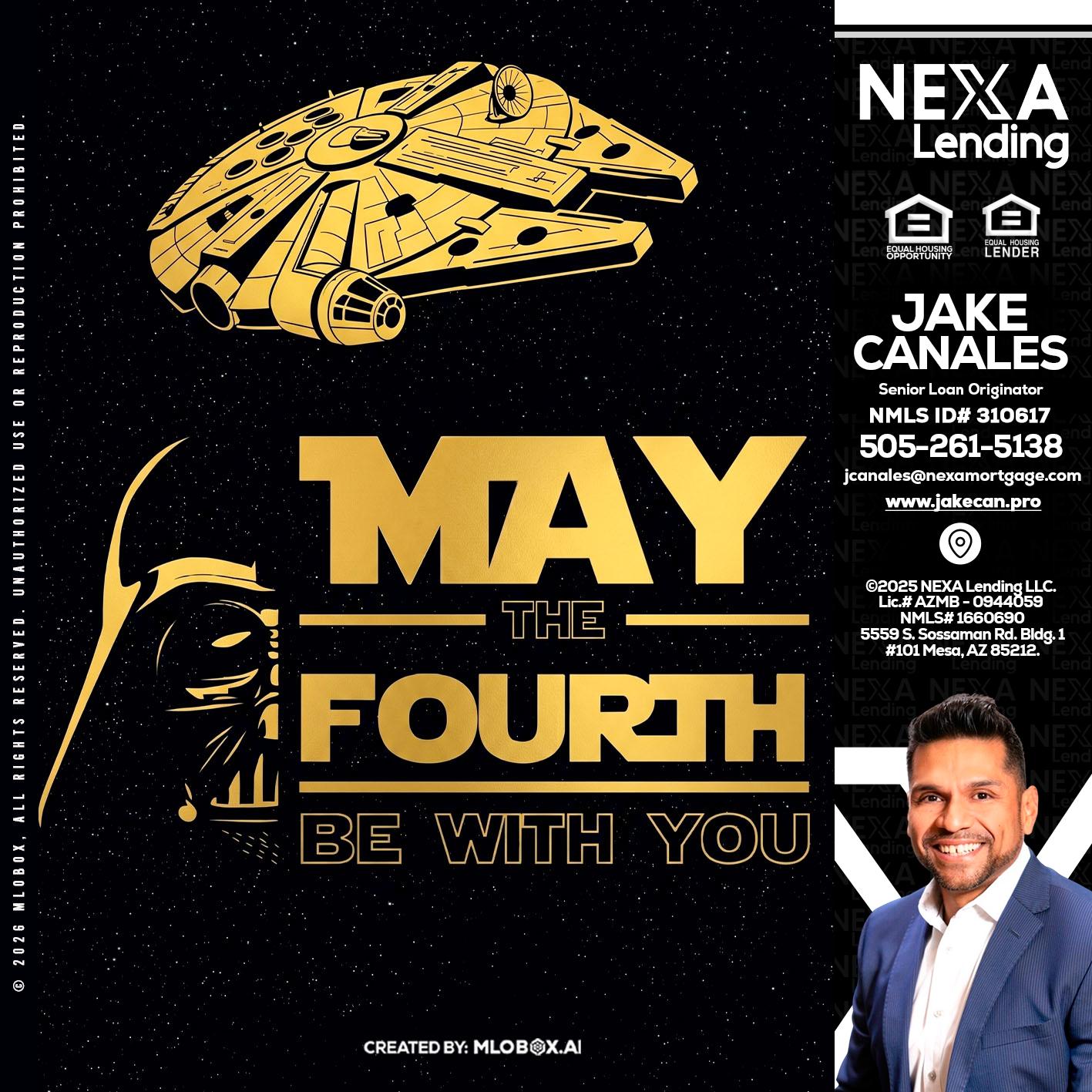 MAY THE FOURTH - Jake Canales -Senior Loan Originator