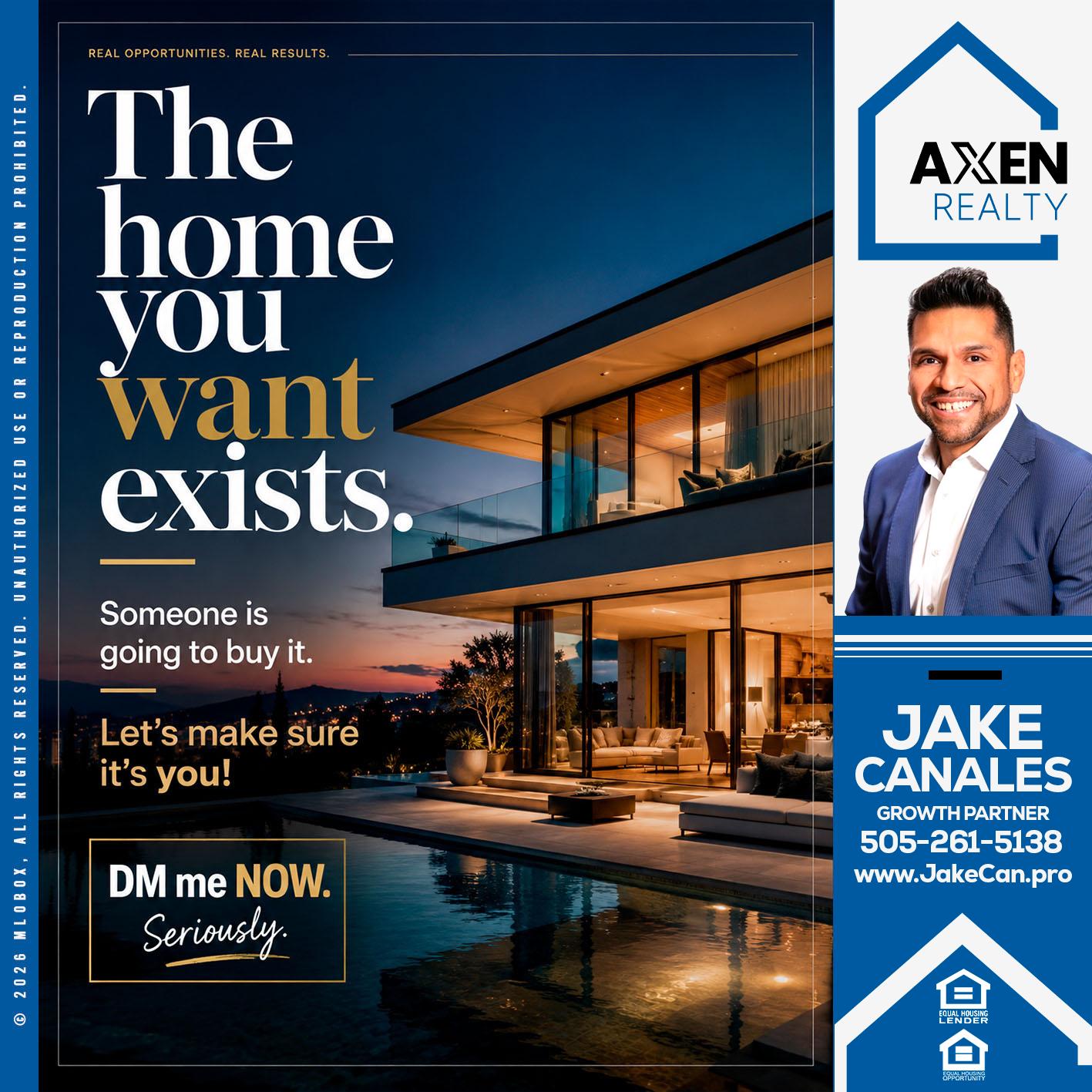 the home you want exist - Jake Canales -Senior Loan Originator