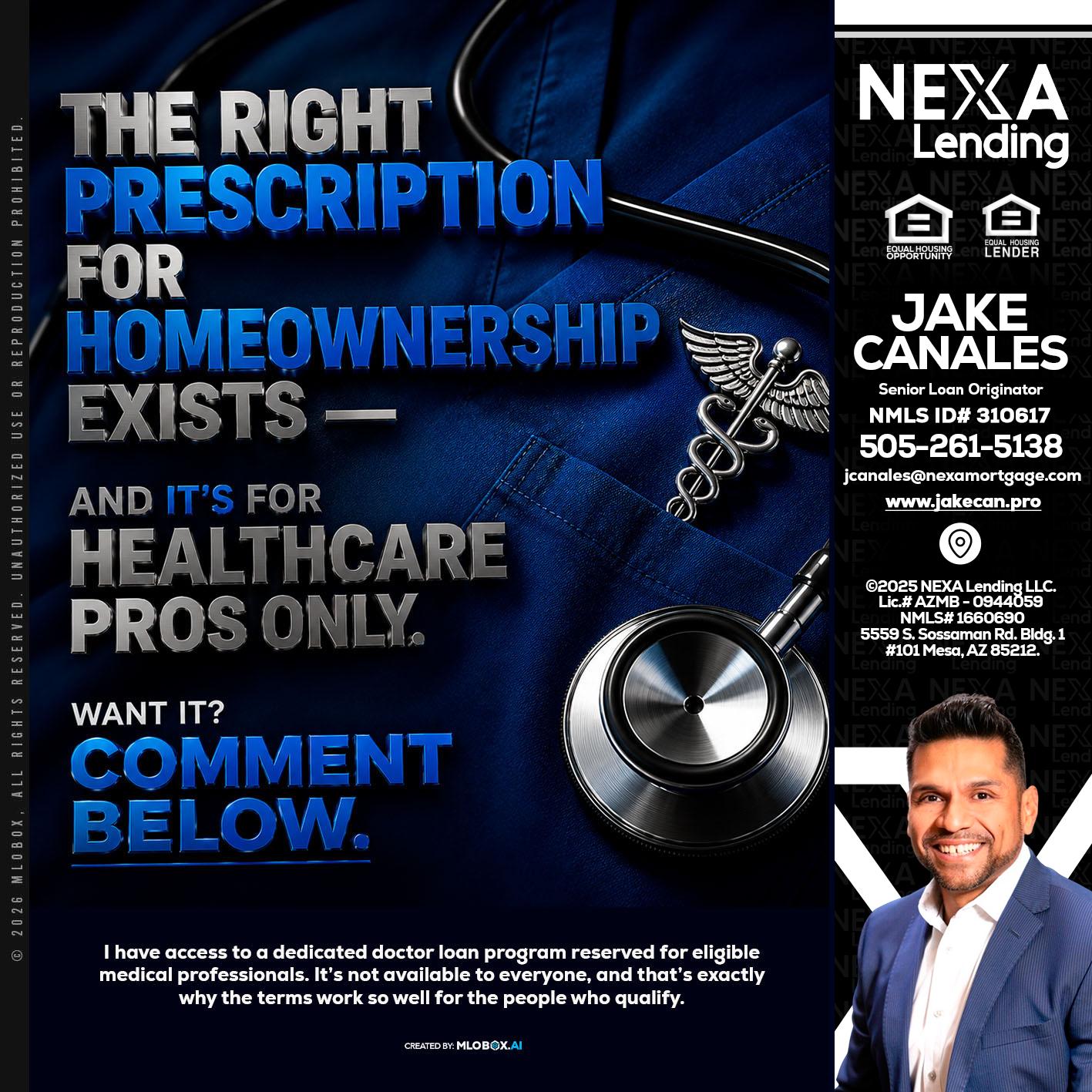 THE RIGHT PRESCRIPTION - Jake Canales -Senior Loan Originator