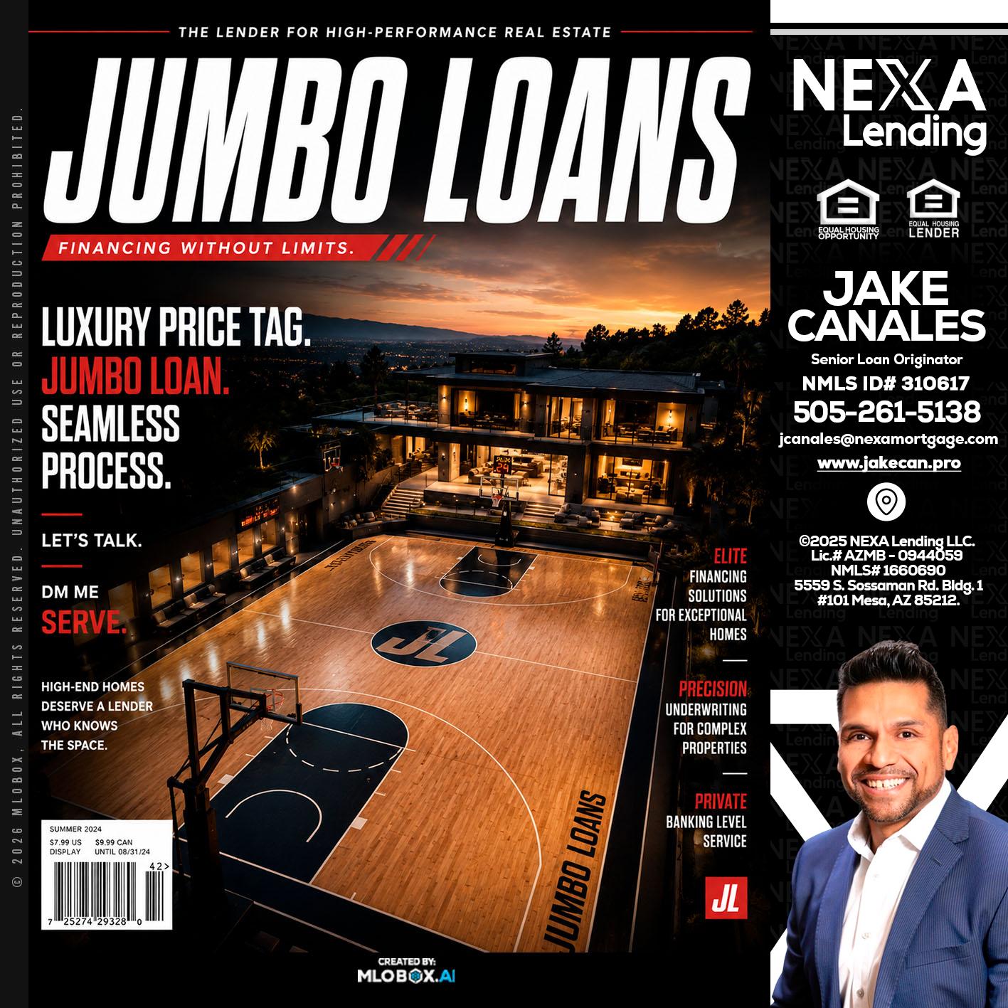 JUMBO LOANS - Jake Canales -Senior Loan Originator
