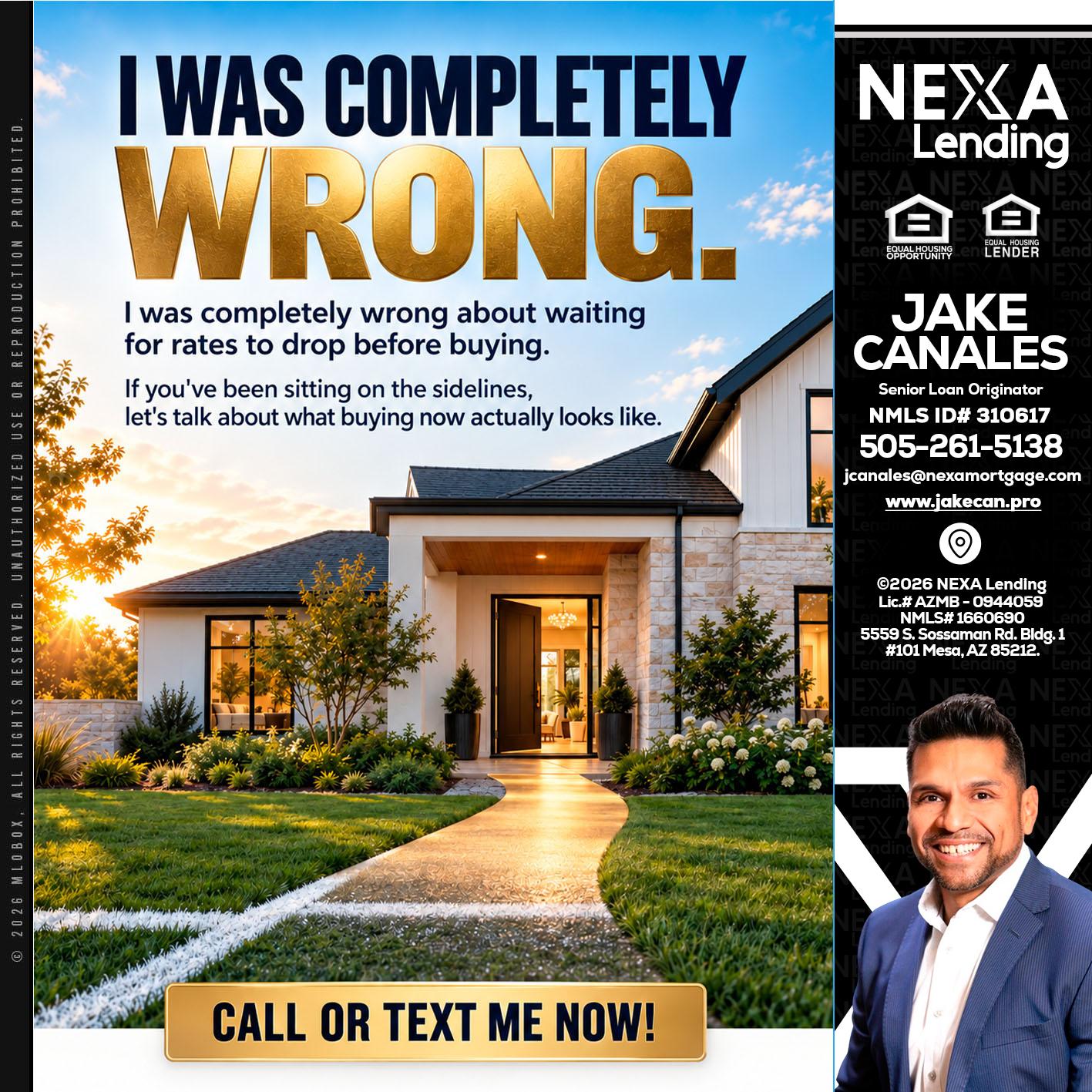 I WAS COMPLETELY WRONG - Jake Canales -Senior Loan Originator