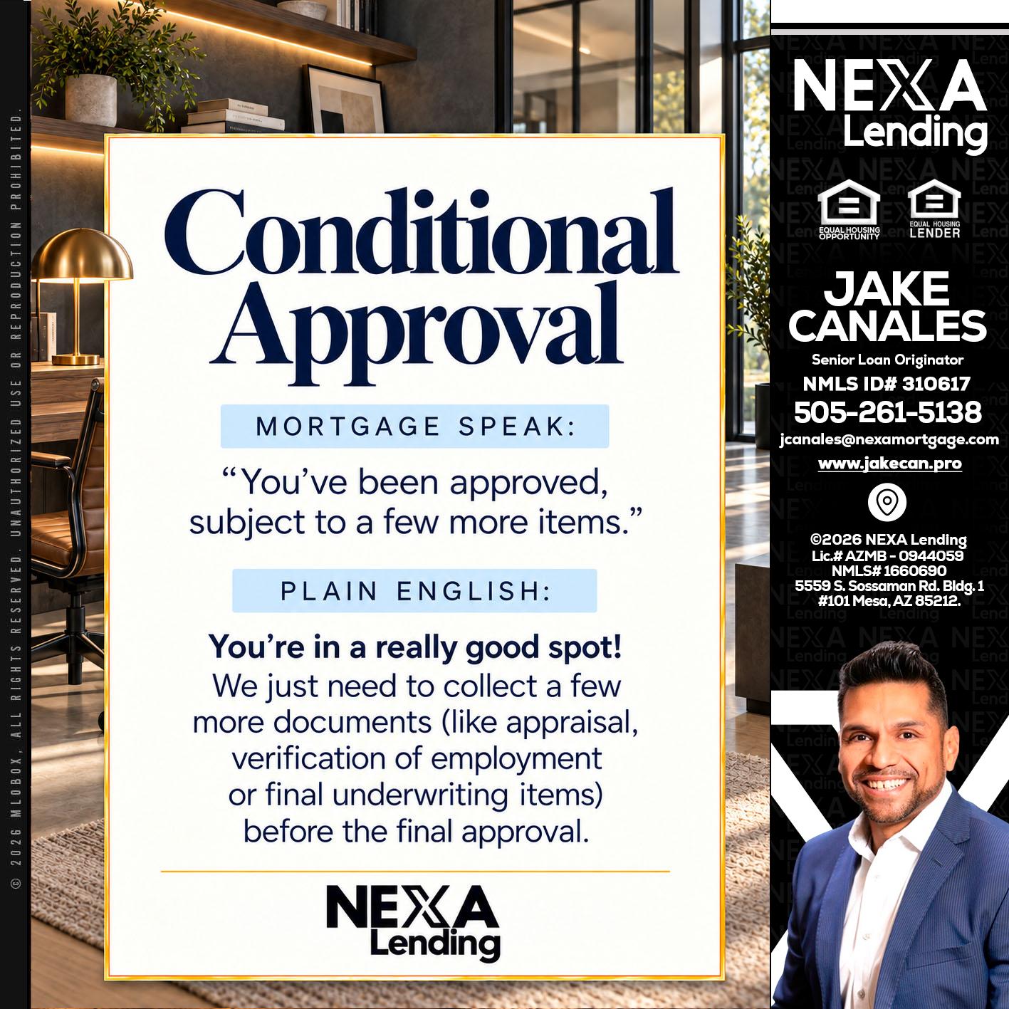 CONDITIONAL APROVAL - Jake Canales -Senior Loan Originator
